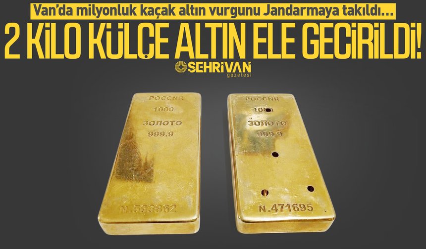 Van’da 13 milyon TL’lik altın vurgunu Jandarmaya takıldı!