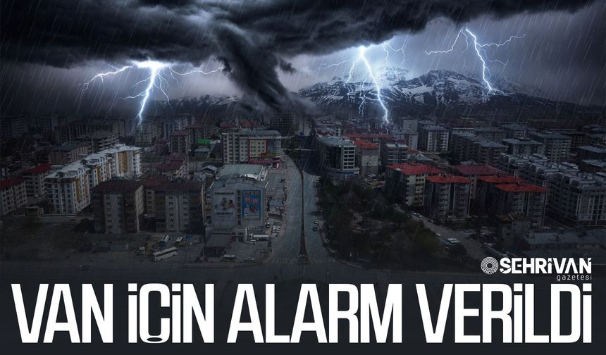 Vanlılar dikkat! Etkisi günlerce sürecek