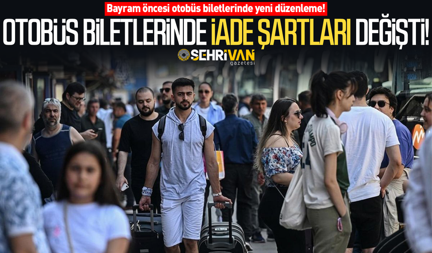 Otobüs biletlerinde iade şartları değişti!