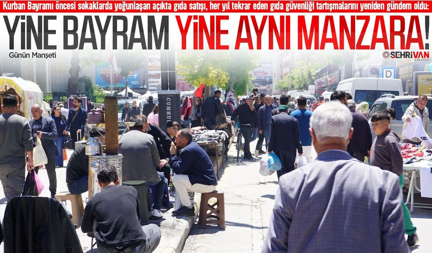 Van'da gıda güvenliği sokakta kaldı!