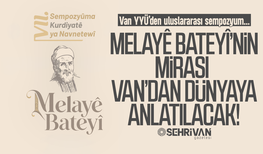 Dünyanın gözü Van’daki bu sempozyumda olacak!