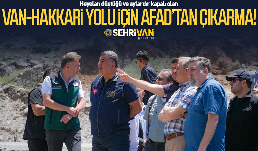 AFAD’tan Van-Hakkari yolu için çıkarma!