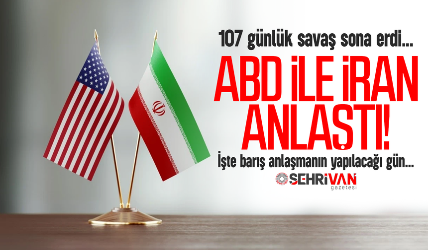 ABD ile İran anlaştı, 107 günlük savaş sona erdi! İşte barış anlaşmasının imzalanacağı gün…