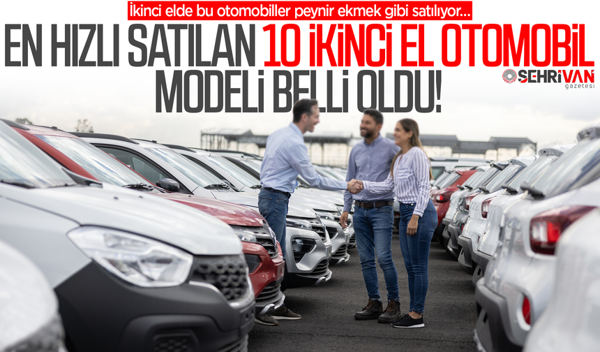 İkinci elde bu otomobiller peynir ekmek gibi satılıyor: İşte en hızlı satılan 10 ikinci el otomobil