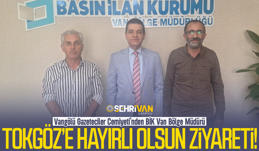 VGC’nden BİK Van Bölge Müdürü Kenan Tokgöz’e hayırlı olsun ziyareti!