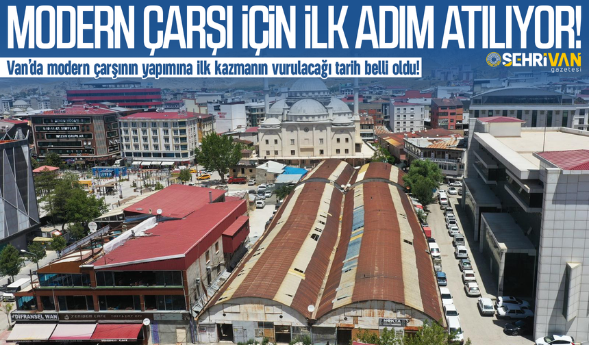 Van’da modern çarşı projesi ihaleye çıkıyor: İlk kazmanın vurulacağı tarih belli oldu!