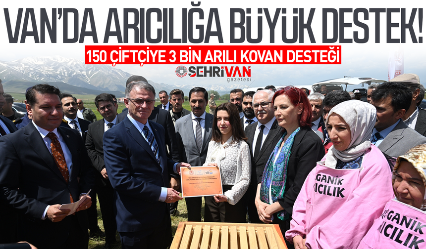 Van’da 150 çiftçiye 3 bin arılı kovan desteği!