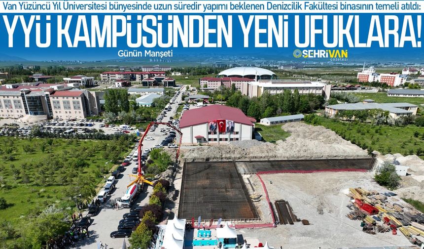Van YYÜ’ye yapılacak modern kampüsün temeli atıldı!