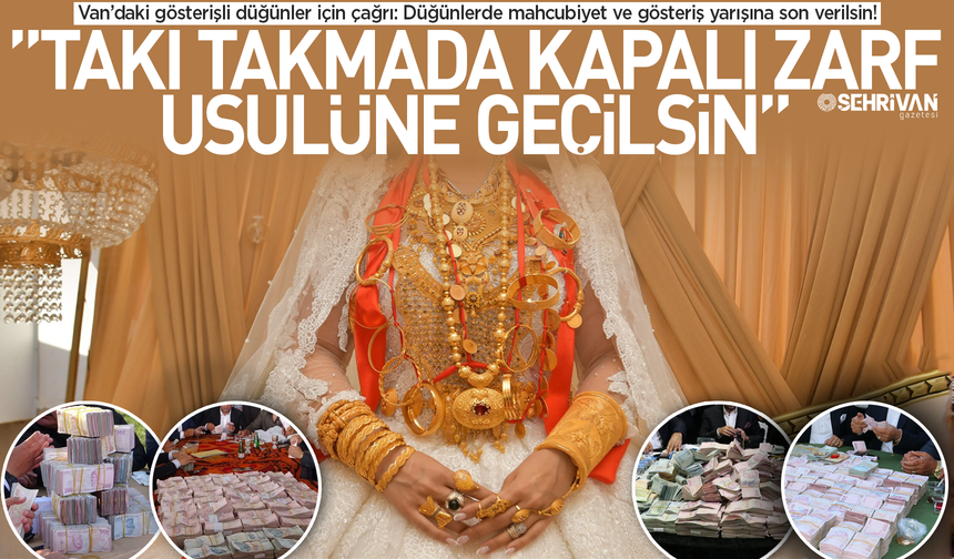 Van’daki gösterişli düğünler için çağrı: Mahcubiyet ve gösteriş yarışına son verilsin!