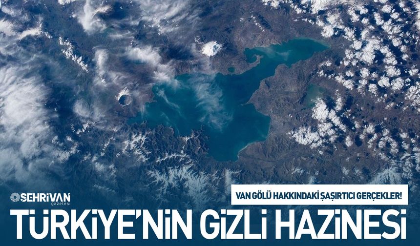 Türkiye’nin gizli hazinesi: Van Gölü hakkındaki şaşırtıcı gerçekler!