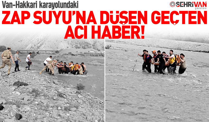 Zap suyuna düşen gençten acı haber