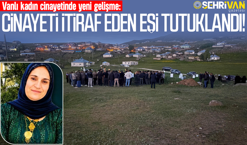 Vanlı kadın cinayetinde yeni gelişme!