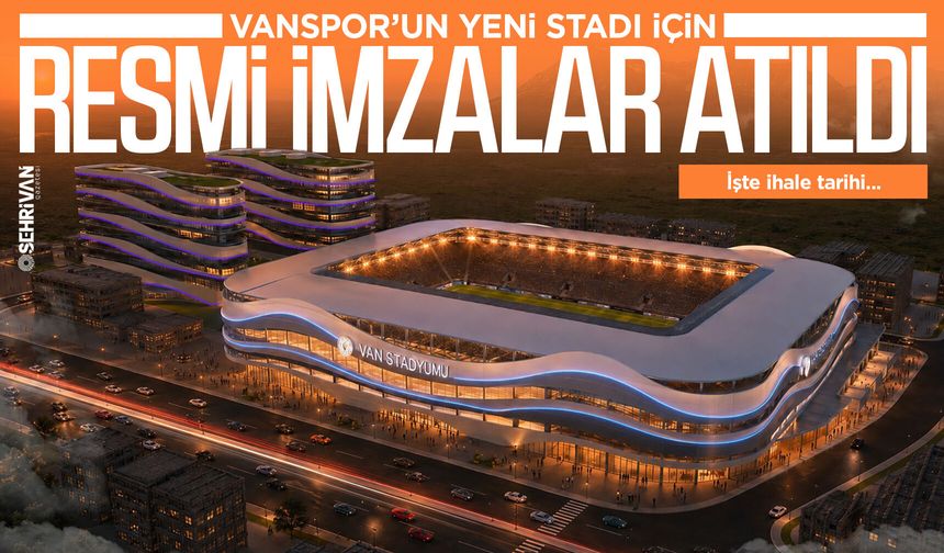 Vanspor’un yeni stadı için resmi imzalar atıldı