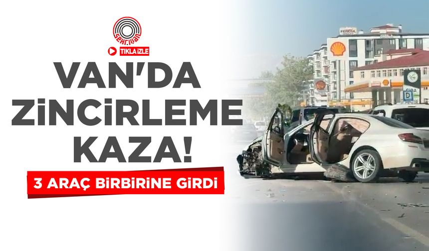 Van'da zincirleme kaza: 3 araç birbirine girdi