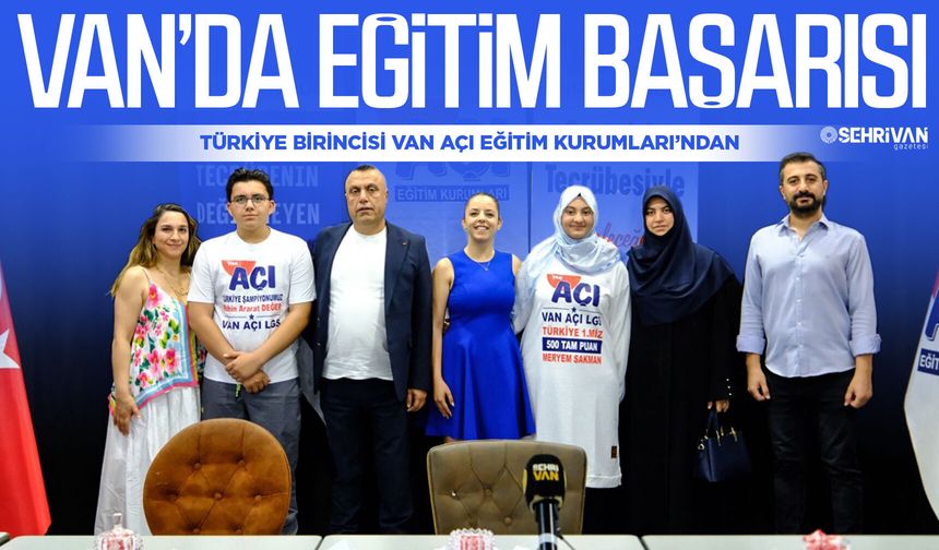 LGS’de büyük başarı: Türkiye birincisi Van Açı Eğitim Kurumları’ndan