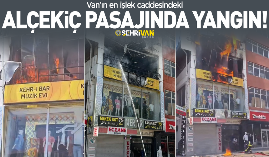 Van Cumhuriyet Caddesi’nde büyük yangın!