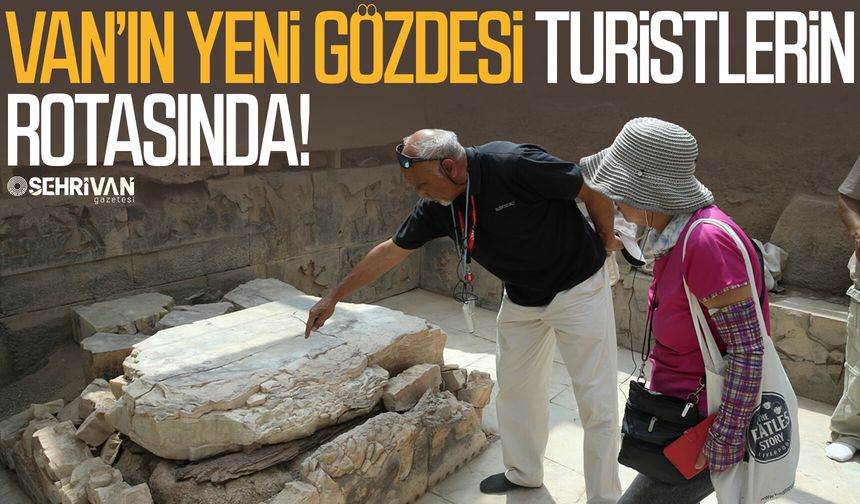 Van’ın yeni gözdesi turistlerin rotasında!