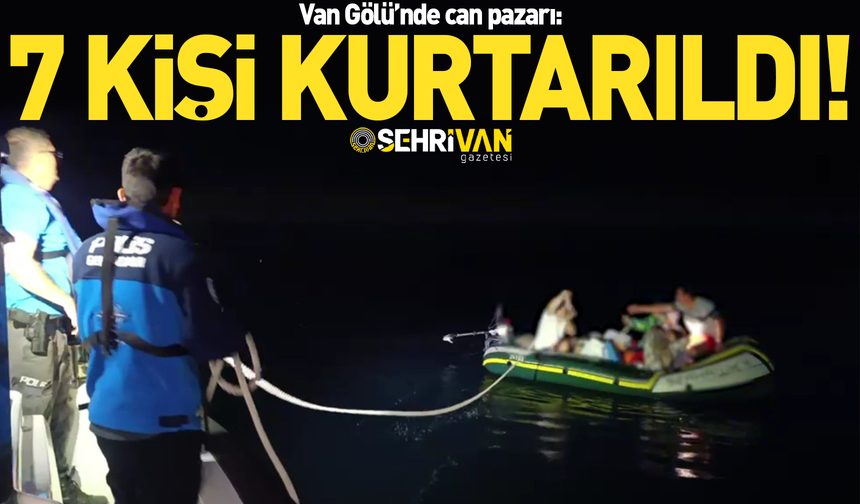 Van Gölü’nde can pazarı: 7 kişi kurtarıldı!