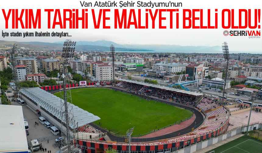 Vanspor stadının yıkım tarihi ve maliyeti belli oldu! İşte ihalenin detayları…
