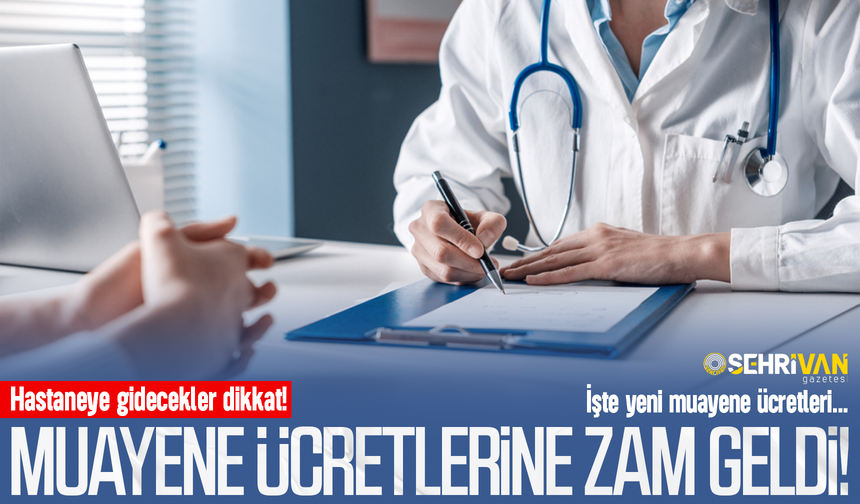 Hastaneye gidecekler dikkat! Yeni muayene ücretleri belli oldu