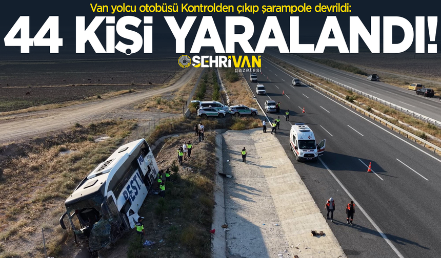 Kontrolden çıkan Van yolcu otobüsü şarampole devrildi: 44 kişi yaralandı!