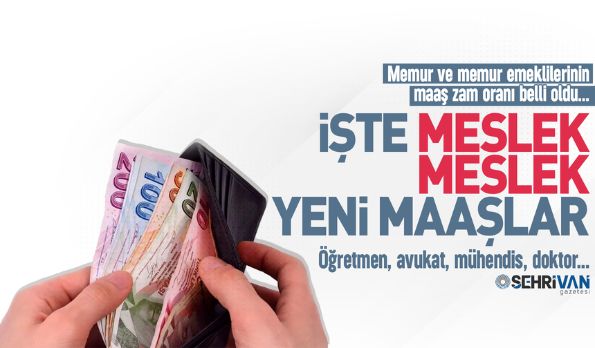 Memur ve memur emeklisinin zamlı maaşları belli oldu! İşte meslek meslek yeni maaşlar…