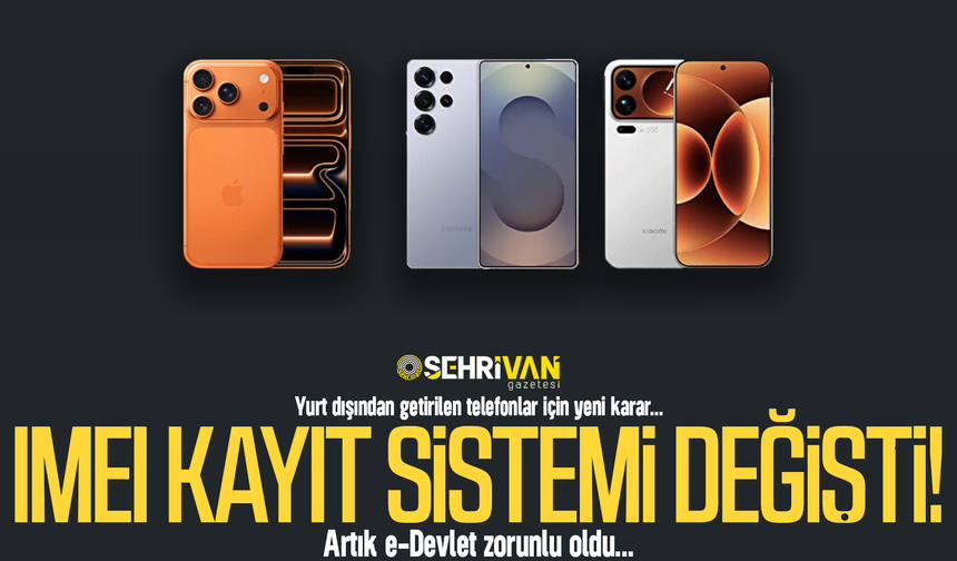 Yurt dışından getirilen telefonlar için yeni karar: IMEI kayıt sistemi değişti!