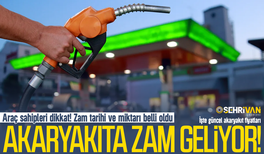 Akaryakıta zam geliyor: Tarih ve miktar belli oldu!