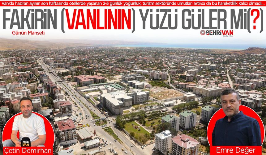 Vanlının yüzü güler mi? Vanlıların sevinci 3 gün sürdü!