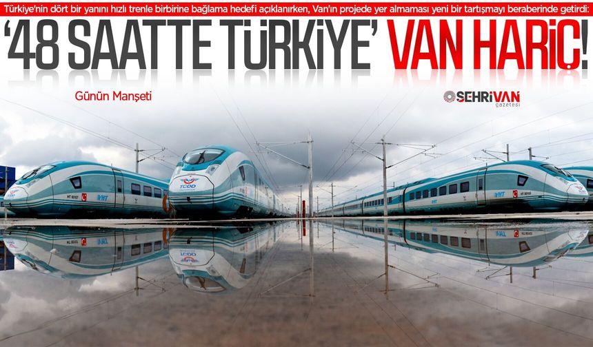 Türkiye'nin 2053 vizyonunda Van'a yer yok!