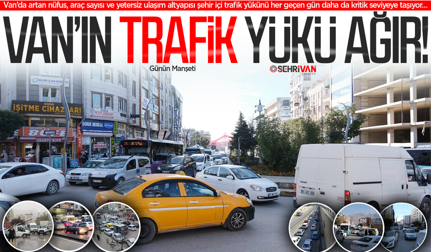 Uzman isimden Van ulaşım raporu: Sorun yol yetersizliği değil, plansızlık!