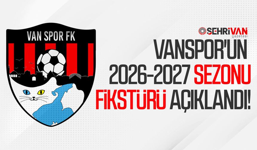 Vanspor’un fikstürü belli oldu! İşte ilk rakip...