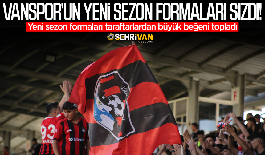Vanspor’un yeni sezon formaları sızdı! İşte yeni sezon formaları