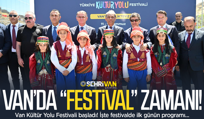 Van Kültür Yolu Festivali başladı! İşte festivalde ilk günün programı