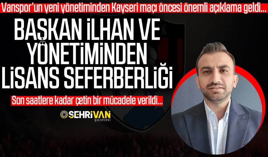 Vanspor’da müthiş seferberlik: Yönetimden lisans açıklaması...