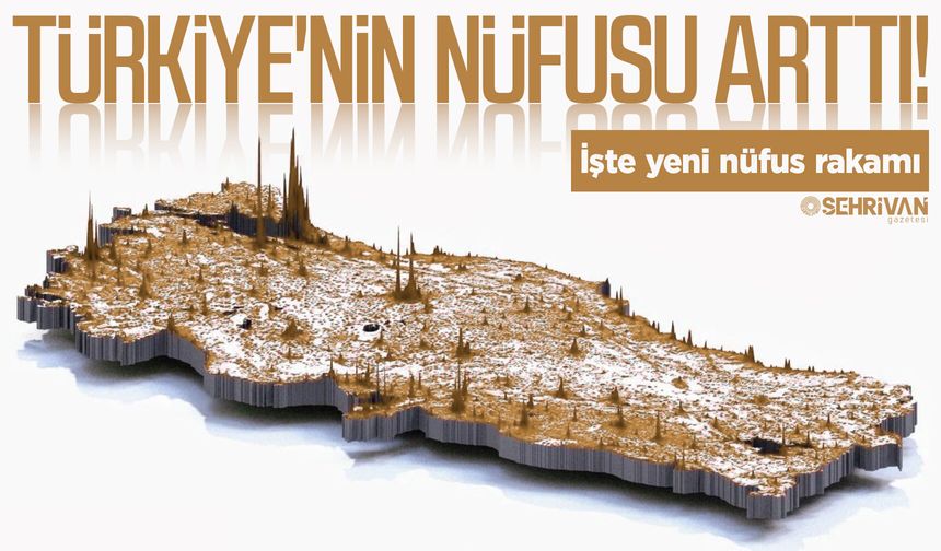 Türkiye'nin nüfusu arttı! İşte yeni nüfus rakamı...