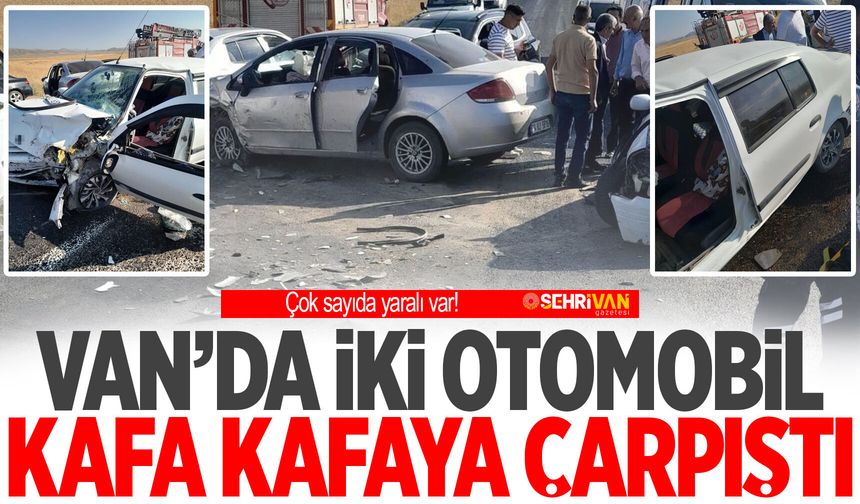 Van’da iki otomobil kafa kafaya çarpıştı: Çok sayıda yaralı var!