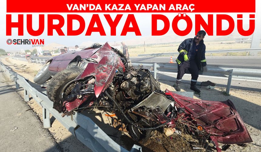 Van’da kaza yapan araç hurdaya döndü: 4 kişi yaralandı