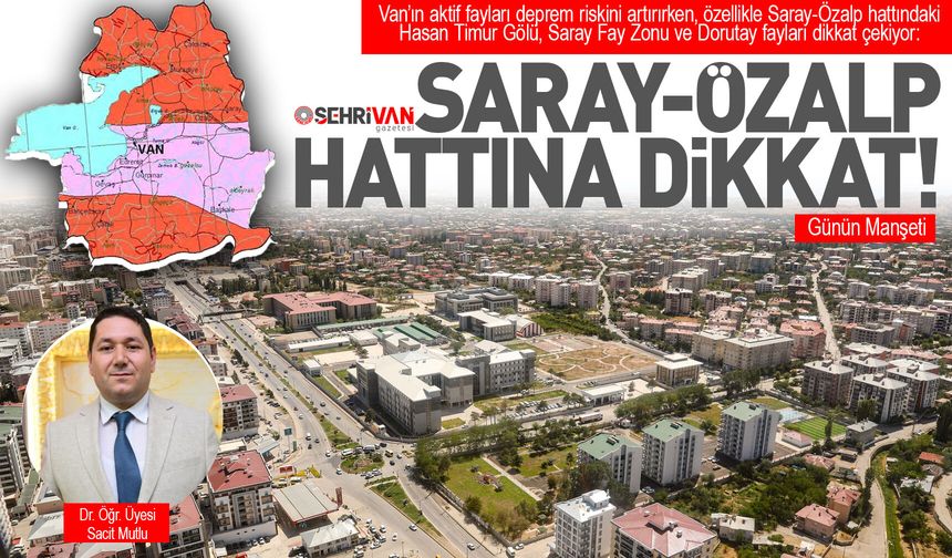 Van’da deprem riski taşıyan bölgeler belli oldu!