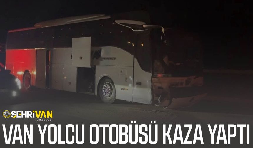 Van yolcu otobüsü kaza yaptı: Yaralılar var!