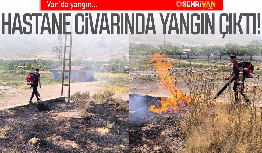 Van’da yangın: Hastane civarında yangın çıktı!