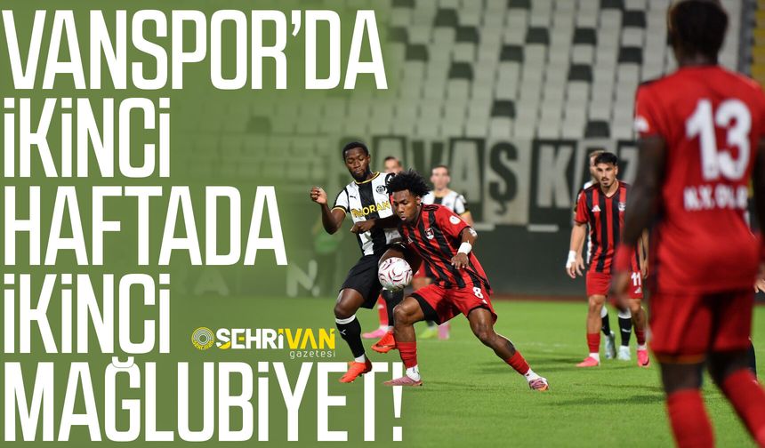 Vanspor’da ikinci haftada ikinci mağlubiyet!