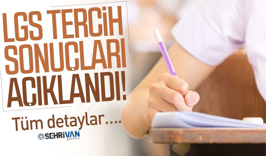 Öğrencileri heyecanlandıran haber: LGS tercih sonuçları açıklandı! işte tüm detaylar…