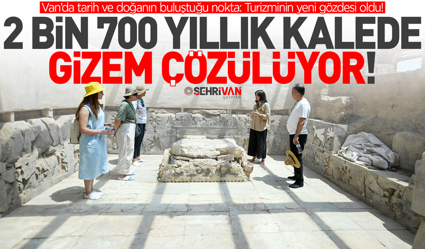Van’da 2 bin 700 yıllık gizem çözülüyor!