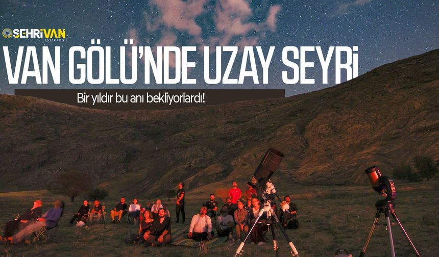 Bir yıldır bu anı bekliyorlardı: 90 kişi Van Gölü kıyısında o anı izledi!