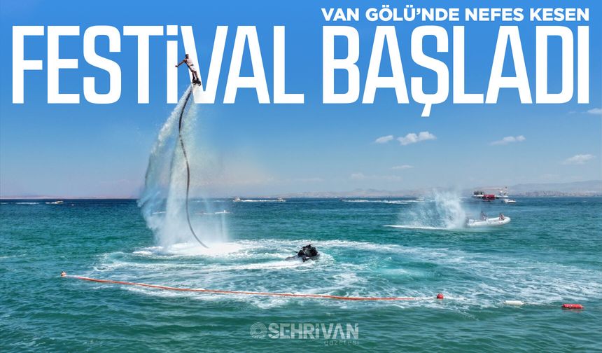 Van Gölü’nde nefes kesen festival başladı