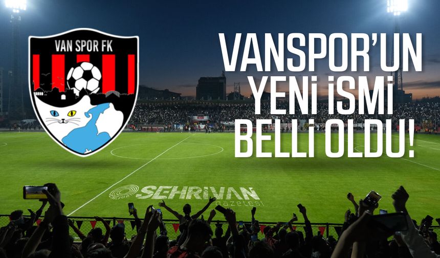 Başkan açıkladı: Vanspor’un yeni ismi belli oldu!