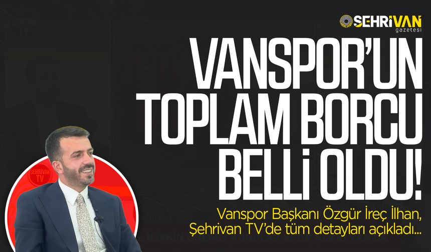 Vanspor’un toplam borcu belli oldu!