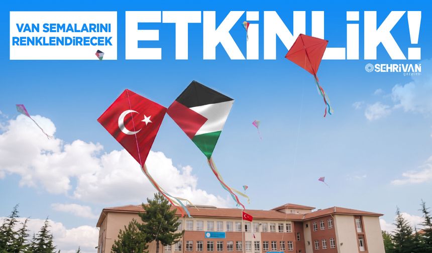 Van semalarını renklendirecek etkinlik!