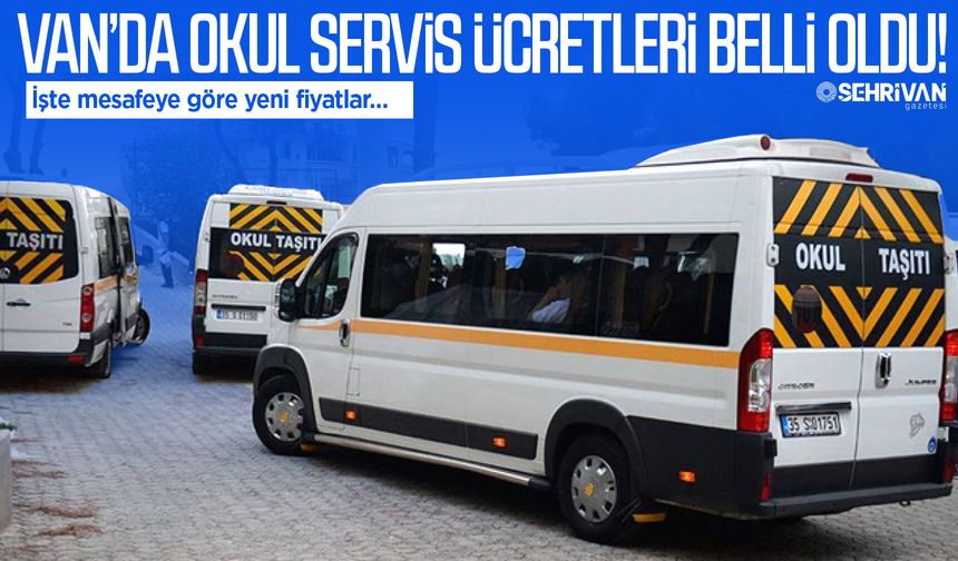 Van’da okul servis ücretleri belli oldu! İşte mesafeye göre yeni fiyatlar…
